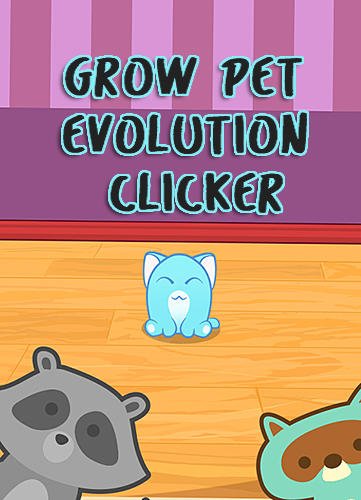 download Grow pet evolution clicker apk